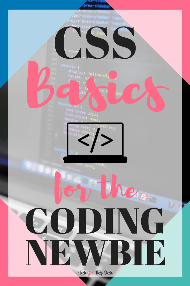 What is CSS - CSS Basics | What is CSS and Cascading Style Sheets | Tech Girl Help Desk