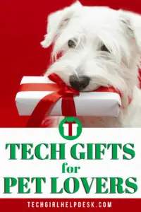 Looking for the perfect gift for the pet lover in your life? These tech gifts for pet lovers are fun and useful. #pets #gifts #technology Tech Gifts for Pet Lovers | Tech Girl Help Desk