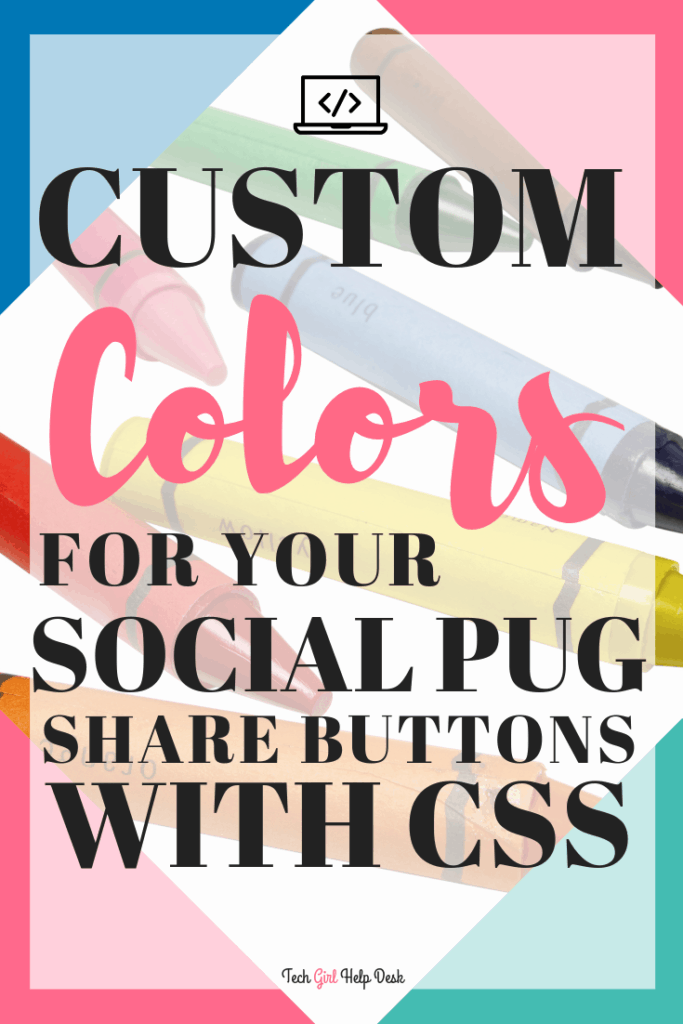 Branded image for Customized SocialPug Share Buttons | Tech Girl Help Desk