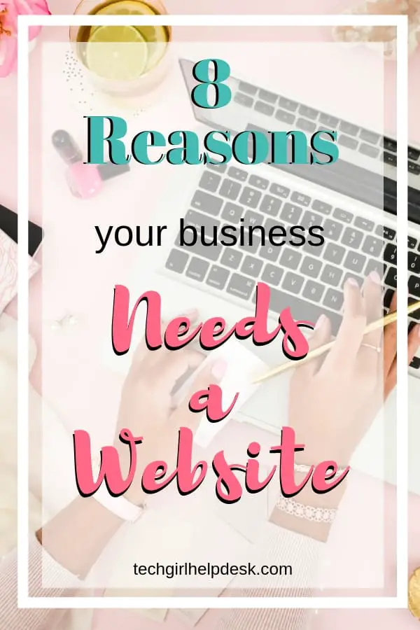 Does my business need a website? Find out 8 simple reasons why your business needs a website.