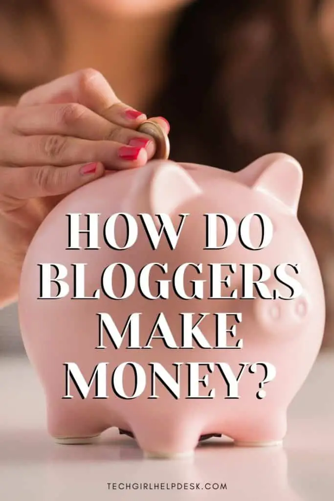How do bloggers make money?